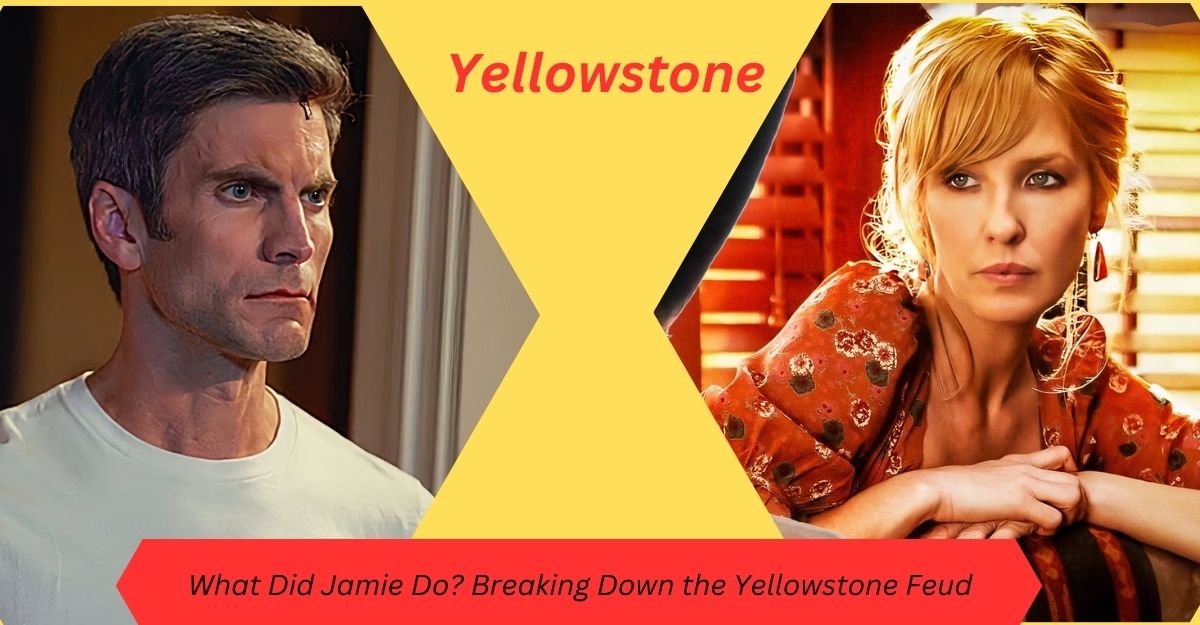 What Did Jamie Do? Breaking Down the Yellowstone Feud